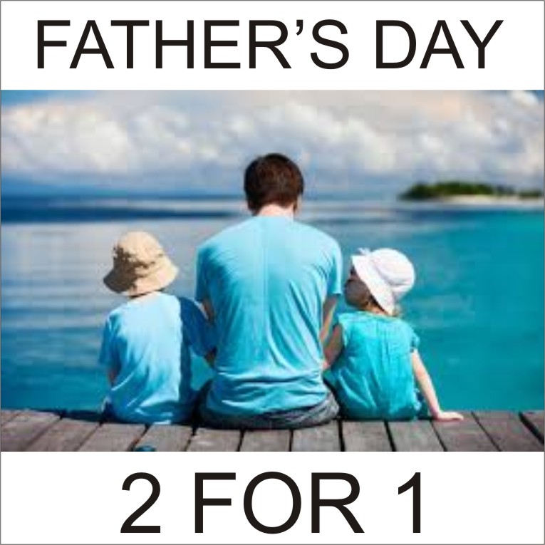 Father’s Day 2 for 1 – Don’t Miss It!