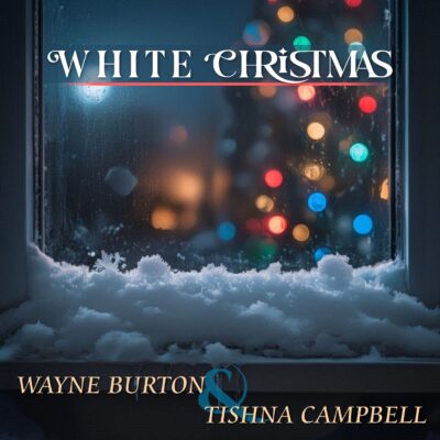 White Christmas - Wayne Burton & Tishna Campbell mp3