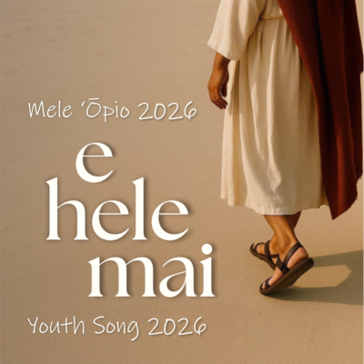 E Hele Mai (Walk With Me Hawaiian) 2026 Youth Theme mp3 (Pay what you choose PAYPAL burtwp@yahoo.com)